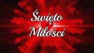 Święto Miłości!  Szczęśliwych Walentynek!