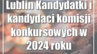 Lublin: Kandydatki i kandydaci komisji konkursowych w 2024 roku