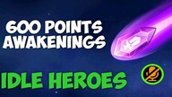 600 points awakening gala summoning idle heroes