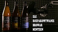 Piwo z Browar Mentzen - Złe rozpakowywanie.