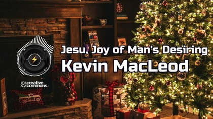 Jesu, Joy of Mans Desiring  Kevin MacLeod | CC | Muzyka świąteczna