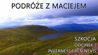 Szkocja - Fort William i okolice - Inverness i Ben Nevis | Scotland - Around Fort William (1/2)