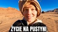 RZUCIŁA PRACĘ i mieszka NA PUSTYNI Wadi Rum, JORDANIA