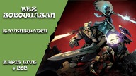 Bez zobowiązań 202 - Ravenswatch z Łobuzami