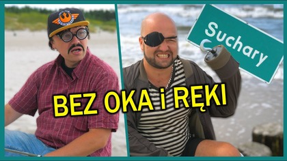 BEZ OKA i RĘKI - Suchary #265