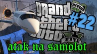 073 GTA V z O G #22 (Strzelamy i okradamy samolot)