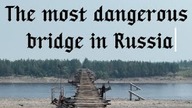 The most dangerous bridge in Russia 