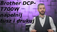 BROTHER INKBENEFIT PLUS DCP-T700W - Napełnij tusz i drukuj!