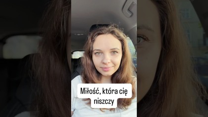 Miłość, która cię niszczy!