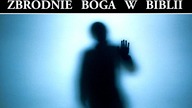 Szokujące zbrodnie dokonane w Biblii przez Boga