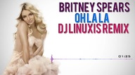 Britney Spears - Och La La Remix