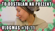 VLOGMAS 10 I 11 / WIGILIA ZE ZNAJOMYMI / CHOROBA