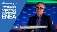 Enea SA, Marek Lelątko  Wiceprezes ds.  Finansowych, #673 ZE SPÓŁEK