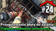 #24 Przygotowanie płyty do zalania EP02 - Budowa domu na płycie fundamentowej samemu