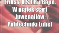 Tribss, O. S. T. R.  i Bajm.  W piątek start Juwenaliów Politechniki Lubelskiej.  Program