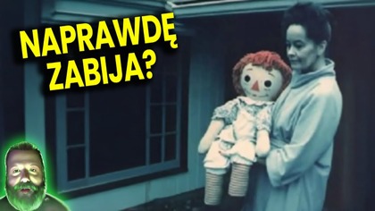 Badacz Zjawisk Paranormalnych Znaleziony Martwy Po Kontakcie z Opętaną Lalką Annabelle! Analiza Ator