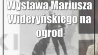 Wystawa Mariusza Wideryńskiego na ogrodzeniu Ogrodu Saskiego