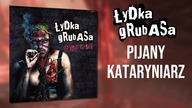 Łydka Grubasa - Pijany kataryniarz