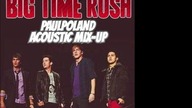 Big Time Rush - Boyfriend (PaulPoland Acoustic Mix-Up)