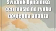 Świdnik: Dynamika cen masła na rynku: dogłębna analiza czynników wpływający..