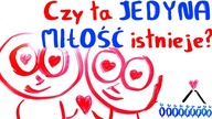 Czy TA JEDYNA MIŁOŚĆ istnieje? Gdyby każdy z nas był przeznaczony JEDNEJ osobie!