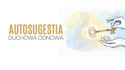 Jak Autosugestia Może Zmienić Twoje Życie?