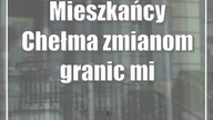 Mieszkańcy Chełma zmianom granic miasta mówią: Nie!