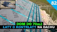 Odcinek 82.  Budowa domu do 70m2.  Łaty i kontrłaty.