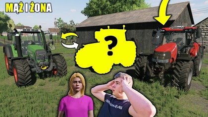 REAKCJA WIKTORII NA NOWY CIĄGNIK POWIĘKSZYŁEM GOSPODARSTWO CZY MAMY TO ZROBIĆ ... MĄŻ I ŻONA57