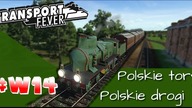 Transport Fever PL - #14 - Kontynuujemy wakacyjną serię - Ostatnie parowozy odeszły ...