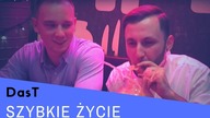 DasT - Szybkie Życie