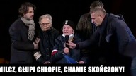 Milcz, głupi chłopie, chamie skończony! Europa to moja matka