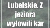 Lubelskie.  Z jeziora wyłowili karabin