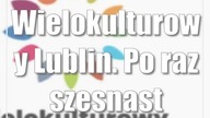 Wielokulturowy Lublin.  Po raz szesnasty
