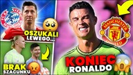 KIEPSKO...  Ronaldo SKREŚLONY przez Manchester United? Bayern OSZUKAŁ Lewandowskiego? PRZYKRE...