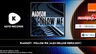 Madison - Follow Me (Alex Deluxe Remix Edit)