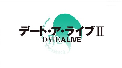 Date A Live - S2E01