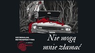 Nie mogą mnie złamać