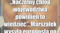Naczelny chłop województwa powinien to wiedzieć.  Marszałek wysyła europosła po rumianek do Fajsławi