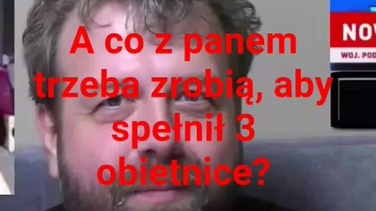 panie Krzysztofie Woźniak a co z pańskimi obietnicami.