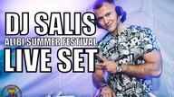DJ SALIS LIVE MIX - ALIBI SUMMER FESTIVAL 23 06 2017 + DOWNLOAD