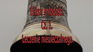 Leczenie nieuleczalnego.  Eliksir młodości.  Cz.  1.