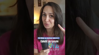 50 trików na prostsze życie cz.  2