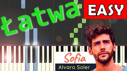  Sofia (Alvaro Soler) - Piano Tutorial (łatwa wersja)  NUTY W OPISIE 