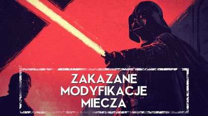  Zakazane modyfikacje mieczy świetlnych HOLOCRON