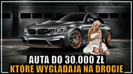 10 SAMOCHODÓW DO 30 TYSIĘCY które wyglądają na DROŻSZE niż w rzeczywistości są