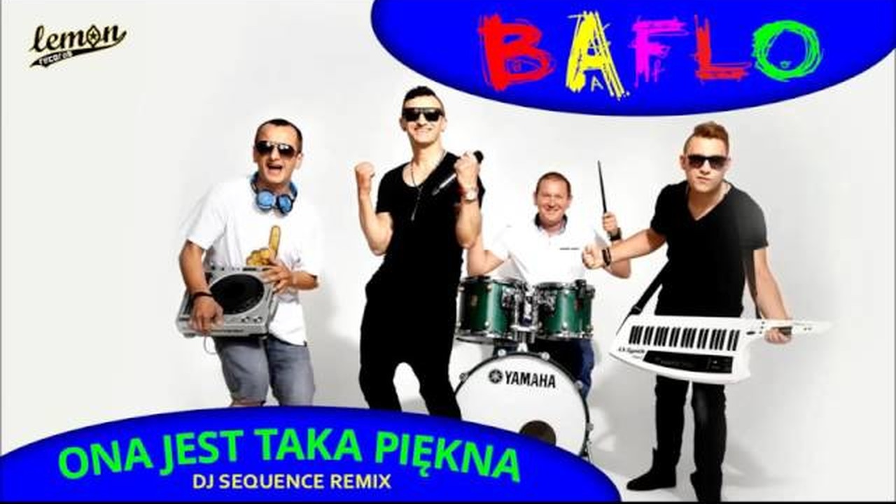 BAFLO - Ona jest taka piękna - DJ Sequence Remix (2016 Official Audio