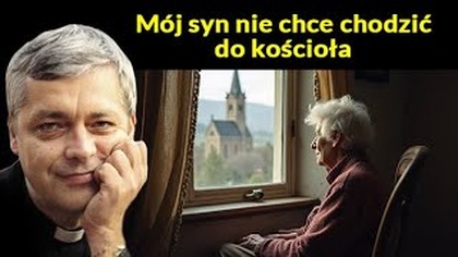 Mój syn nie chce chodzić do kościoła #pawlukiewicz