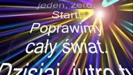 Trzy, dwa, jeden, zero.  Start!