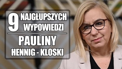 9 najgłupszych wypowiedzi Pauliny Hennig-Kloski